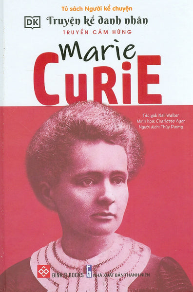 Truyện Kể Danh Nhân Truyền Cảm Hứng - Marie Curie