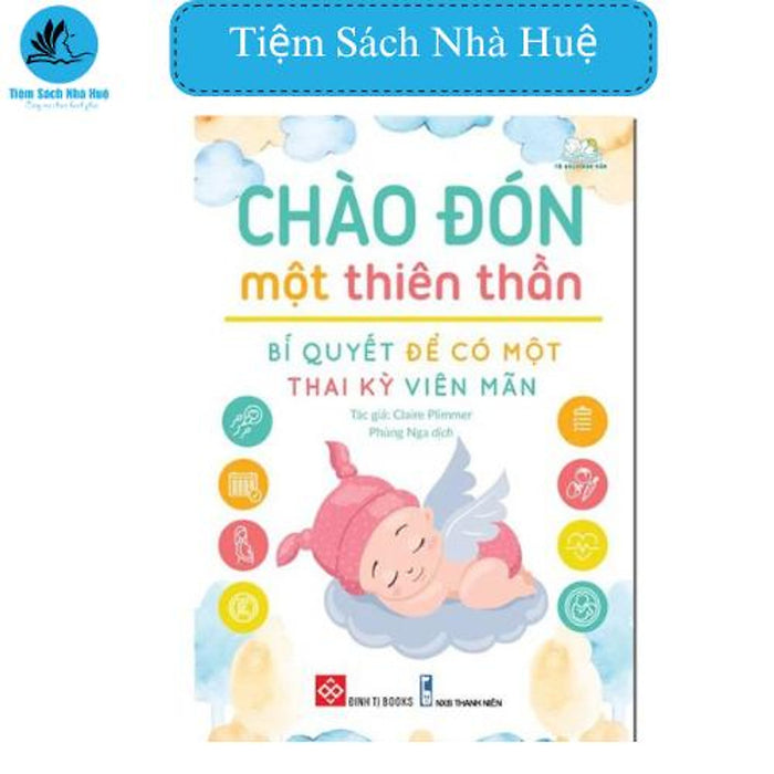 Sách Chào Đón Một Thiên Thần, Sách Nuôi Dạy Con, Đinh Tị, Tiệm Sách Nhà Huệ