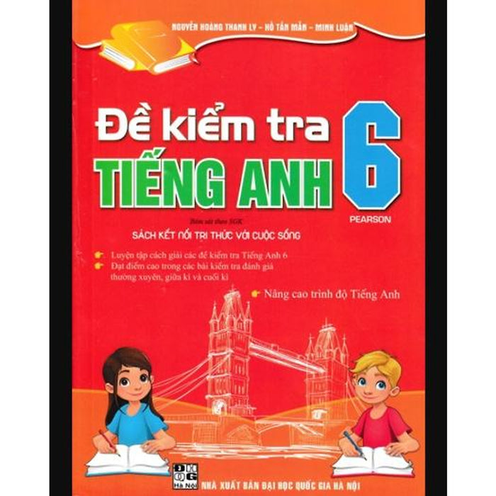 Sách - Đề Kiểm Tra Tiếng Anh 6 (Kết Nối Tri Thức Và Cuộc Sống)