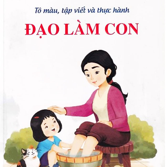 Tô Màu, Tập Viết Và Thực Hành Đạo Làm Con