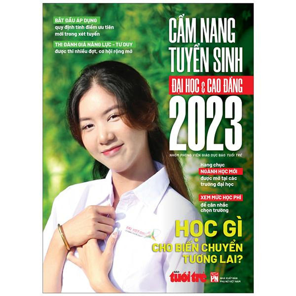 Cẩm Nang Tuyển Sinh Đại Học Và Cao Đẳng Năm 2023 (Báo Tuổi Trẻ)