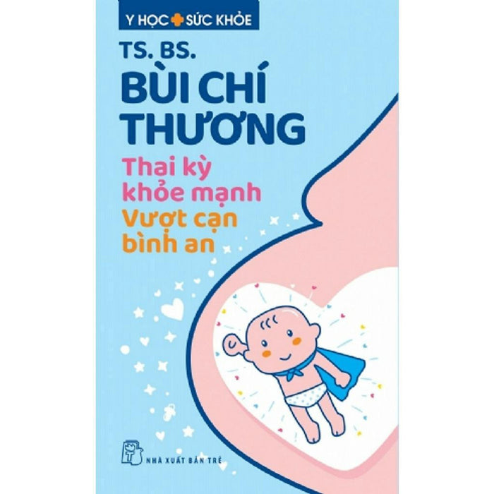 Sách Thai Kỳ Khỏe Mạnh - Vượt Cạn Bình An- Nxb Trẻ - Bản Quyền