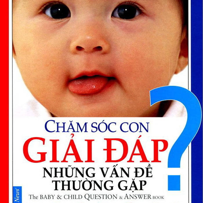 Chăm Sóc Con Giải Đáp Những Vấn Đề Thường Gặp