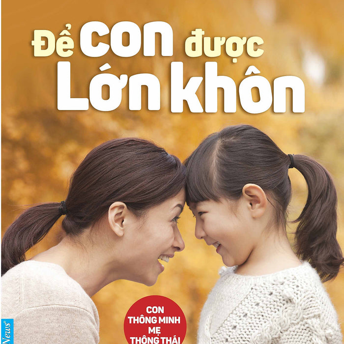 Để Con Được Lớn Khôn