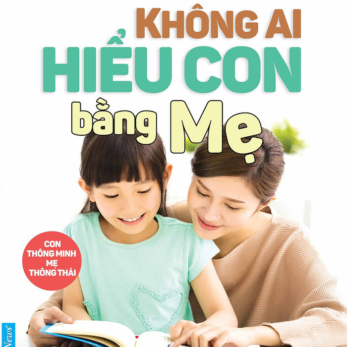 Không Ai Hiểu Con Bằng Mẹ