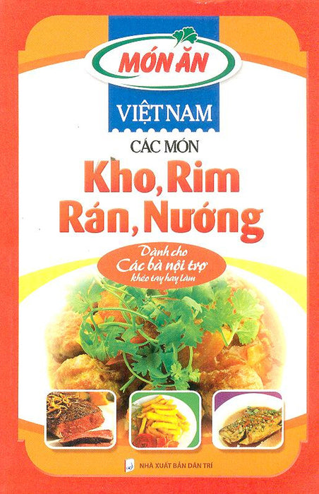 Món Ăn Việt Nam - Các Món Kho, Rim, Rán, Nướng