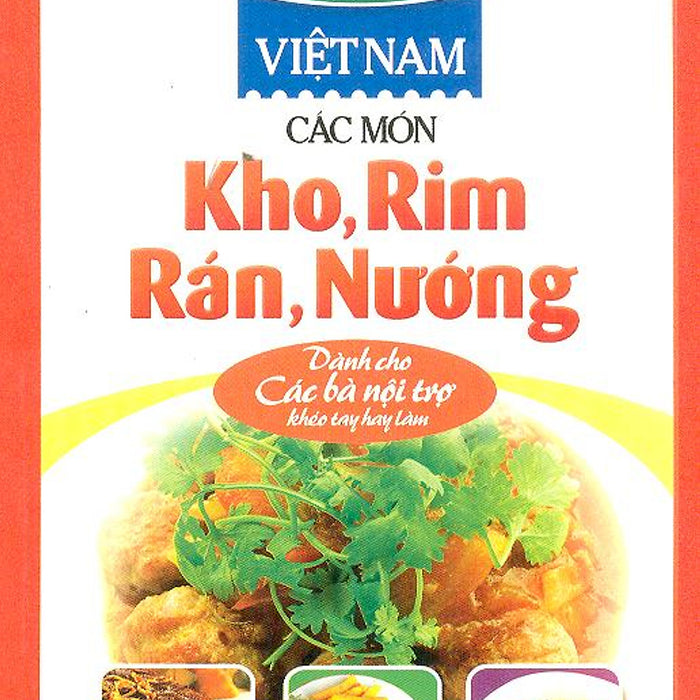 Món Ăn Việt Nam - Các Món Kho, Rim, Rán, Nướng