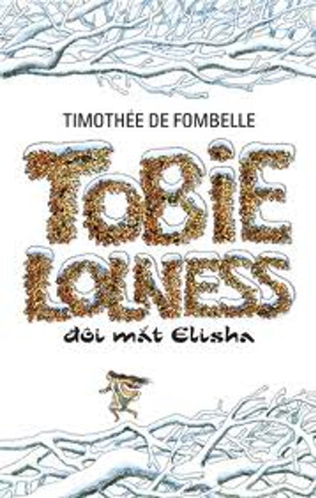 Tobie Lolness - Đôi Mắt Elisha (Tái Bản)