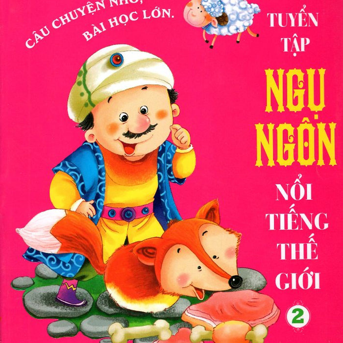 Tuyển Tập Ngụ Ngôn Nổi Tiếng Thế Giới (Tập 2)