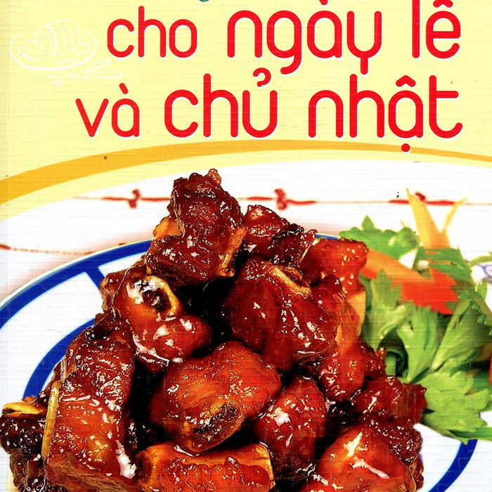 Món Ăn Ngon Cho Ngày Lễ Và Chủ Nhật