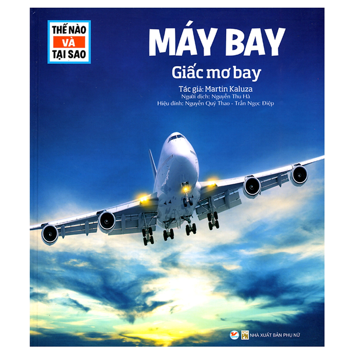 Thế Nào Và Tại Sao - Máy Bay - Giấc Mơ Bay