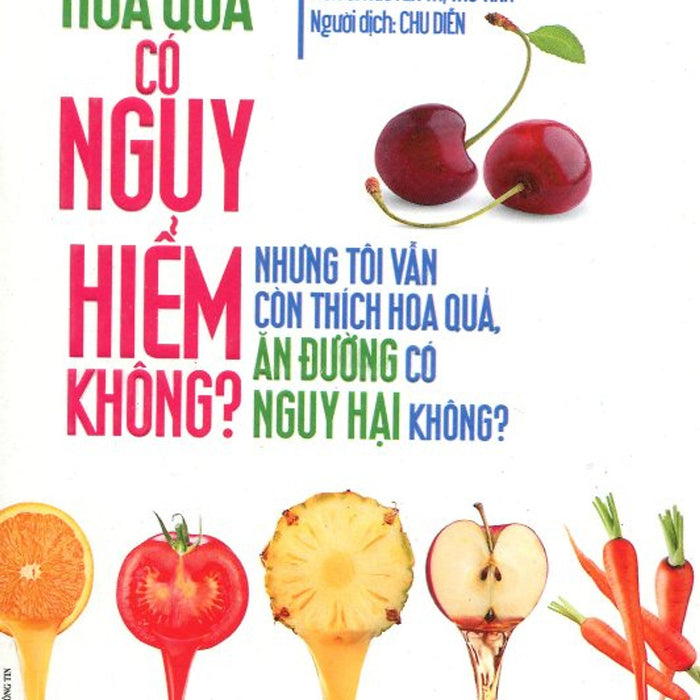 Ăn Nhiều Hoa Quả Có Nguy Hiểm Không?