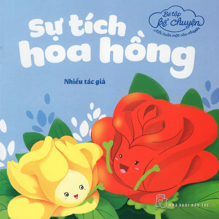 Bé Tập Kể Chuyện - Sự Tích Hoa Hồng