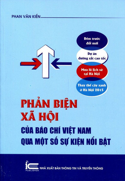 Phản Biện Xã Hội Của Tác Phẩm Báo Chí Việt Nam Qua Các Sự Kiện Nổi Bật (Tái Bản)