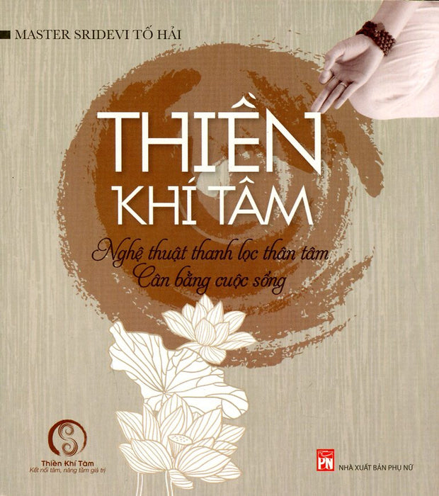 Thiền Khí Tâm - Nghệ Thuật Thanh Lọc Thân Tâm, Cân Bẳng Cuộc Sống