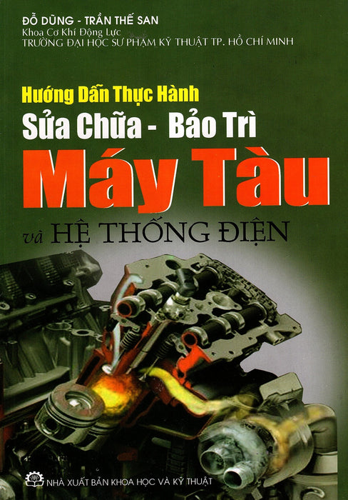 Hướng Dẫn Thực Hành Sửa Chữa - Bảo Trì Máy Tàu Và Hệ Thống Điện