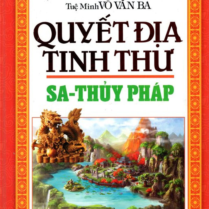 Quyết Địa Tinh Thư - Sa - Thủy Pháp