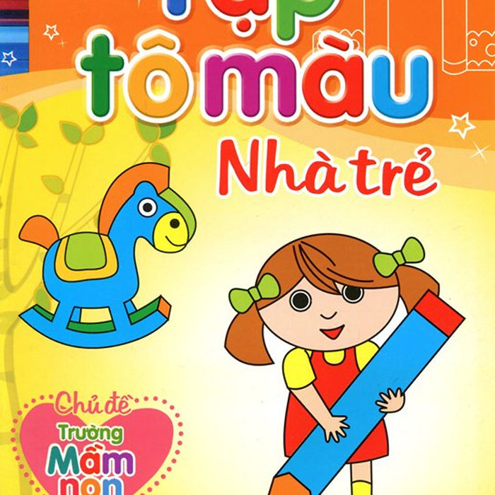 Tập Tô Màu Nhà Trẻ - Chủ Đề Trường Mầm Non
