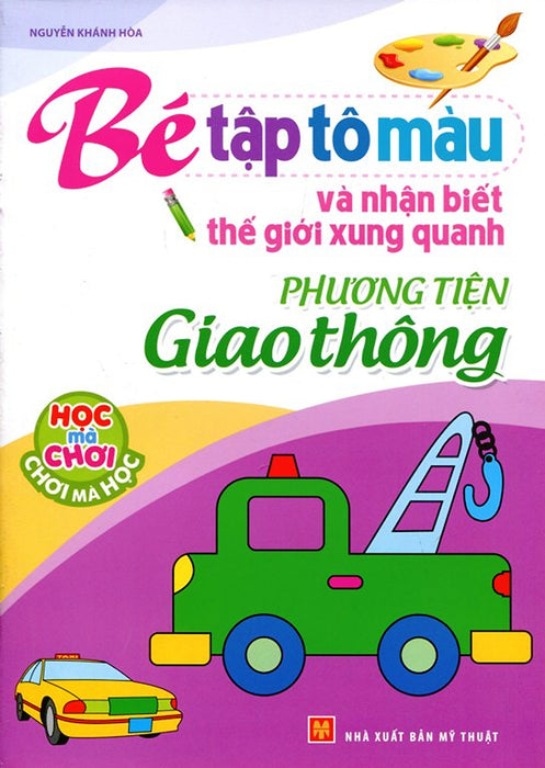 Tập Tô Màu Và Nhận Biết Thế Giới Xung Quanh - Các Phương Tiện Giao Thông