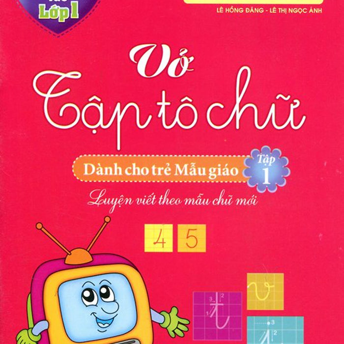 Mai Em Vào Lớp 1 - Vở Tập Tô Chữ Cái (Dành Cho Trẻ Mẫu Giáo) - Tập 1