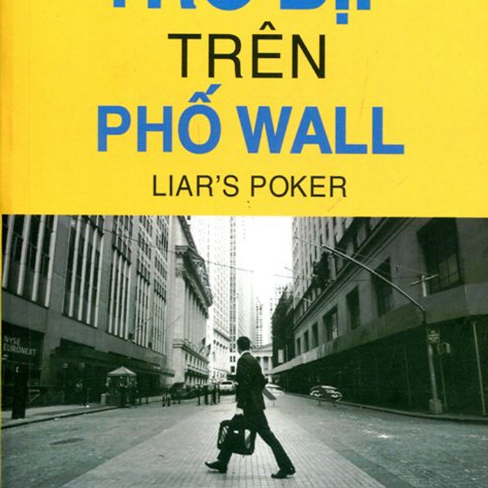 Trò Bịp Trên Phố Wall (Tái Bản 2015)