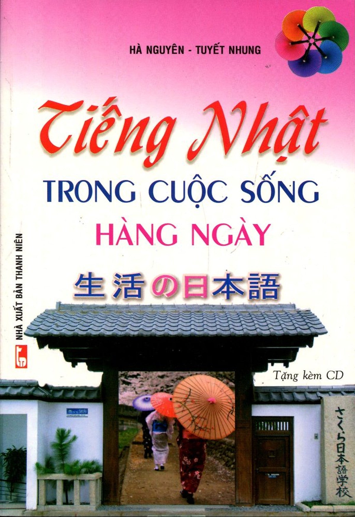 Tiếng Nhật Trong Cuộc Sống Hàng Ngày (Kèm Cd)
