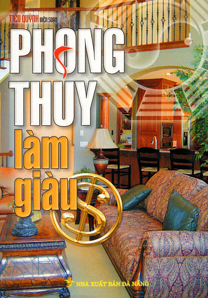 Phong Thủy Làm Giàu (Tái Bản)