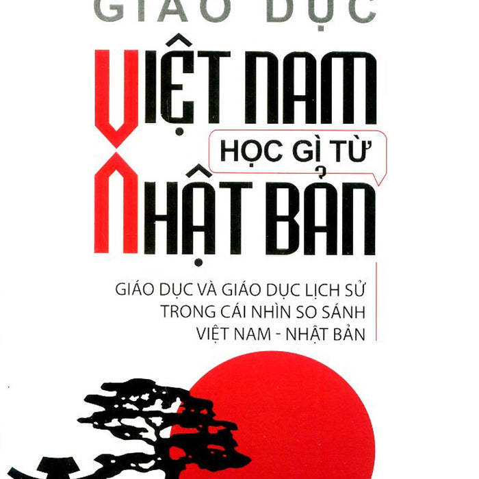 Giáo Dục Việt Nam Học Gì Từ Nhật Bản