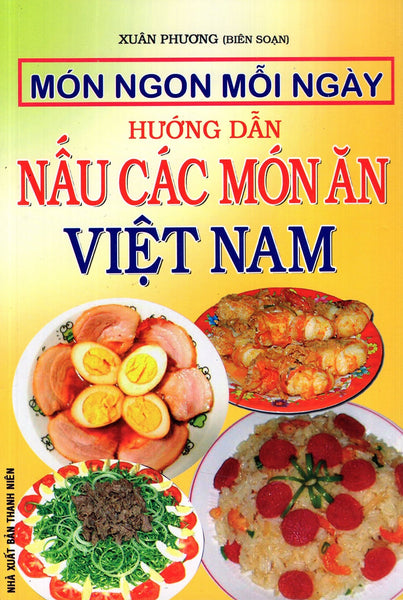 Món Ngon Việt Nam - Hướng Dẫn Nấu Các Món Ăn Việt Nam