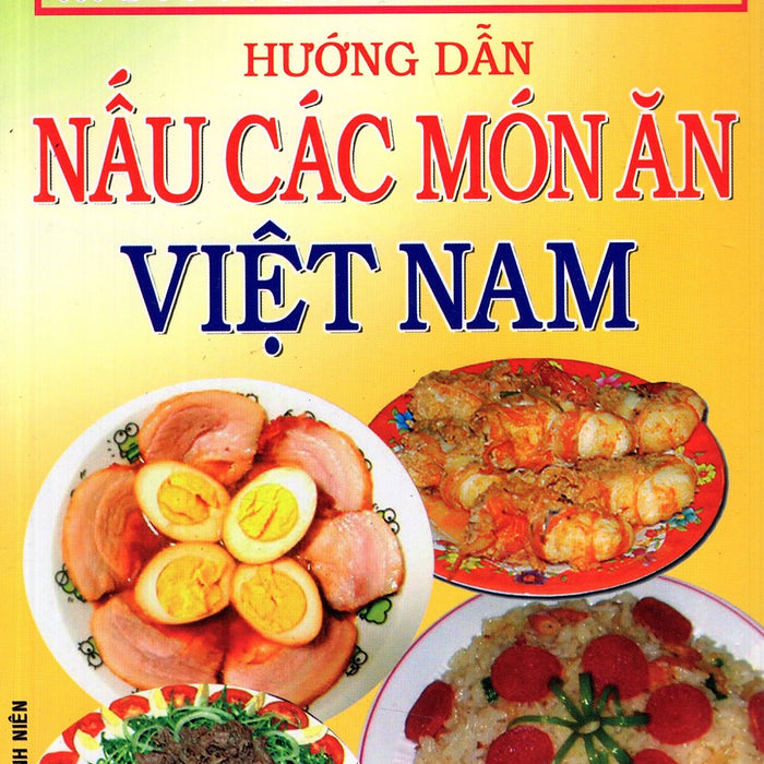 Món Ngon Việt Nam - Hướng Dẫn Nấu Các Món Ăn Việt Nam