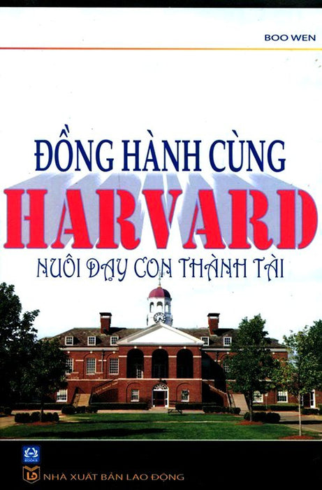 Đồng Hành Cùng Harvard Nuôi Dạy Con Thành Tài