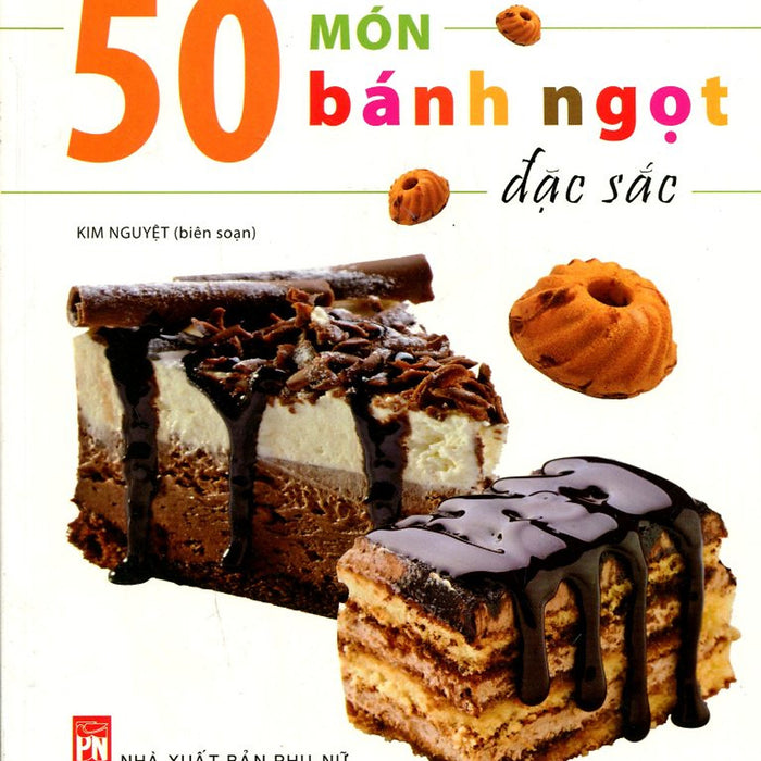 50 Món Bánh Ngọt Đặc Sắc (Tái Bản)