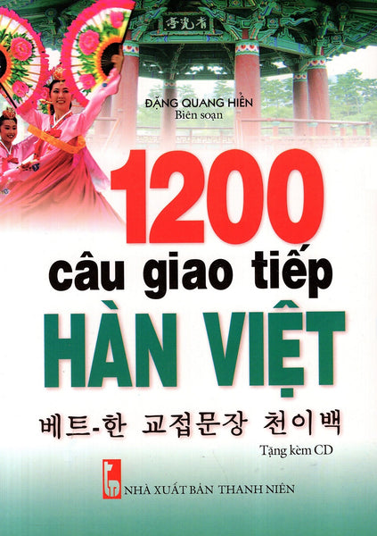 1200 Câu Giao Tiếp Hàn - Việt (Kèm Cd)