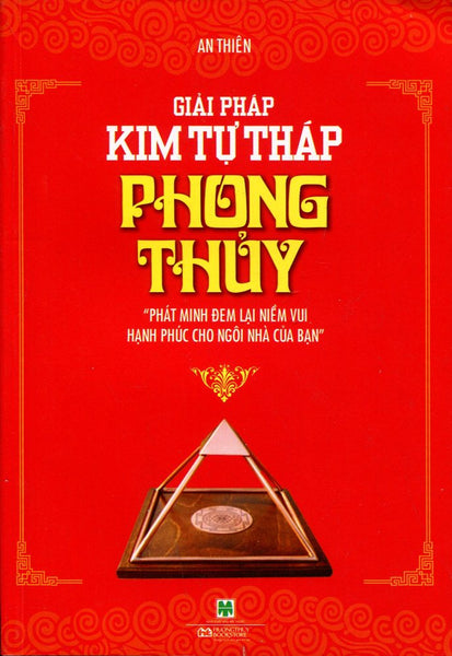 Giải Pháp Kim Tự Tháp Phong Thủy