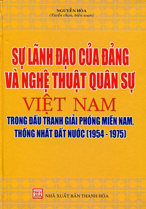 Sự Lãnh Đạo Của Đảng Và Nghệ Thuật Quân Sự Việt Nam