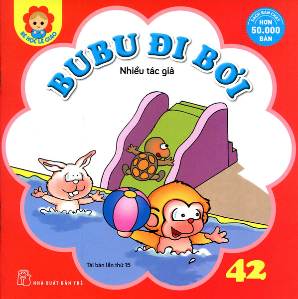 Bé Học Lễ Giáo - Bubu Tập 42: Bubu Đi Bơi