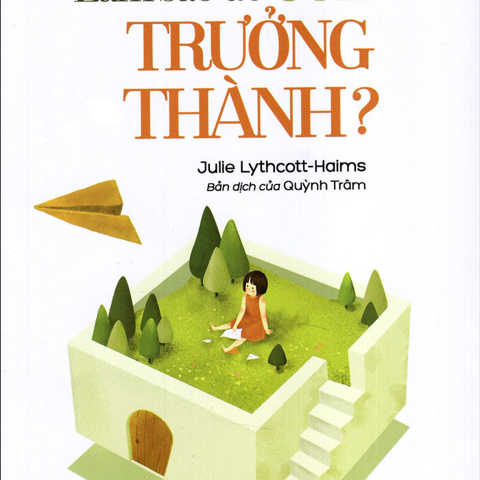 Gia Đình Thế Hệ Mới - Làm Sao Để Con Trưởng Thành