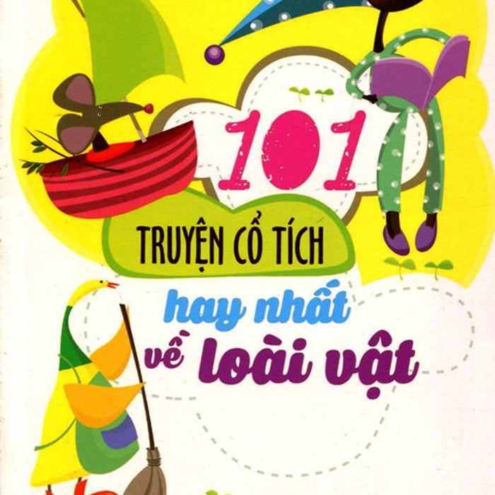 101 Truyện Cổ Tích Hay Nhất Về Loài Vật