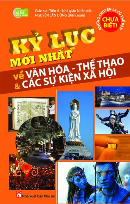 Kỷ Lục Mới Nhất Về Văn Hóa - Thể Thao & Các Sự Kiện Xã Hội