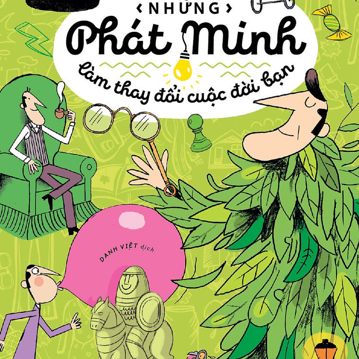 Bách Khoa Thư Larousse - Những Phát Minh Thay Đổi Cuộc Đời Bạn