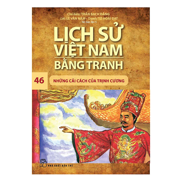 Lịch Sử Việt Nam Bằng Tranh - Những Cải Cách Của Trịnh Cương - Tập 46 (Tái Bản)