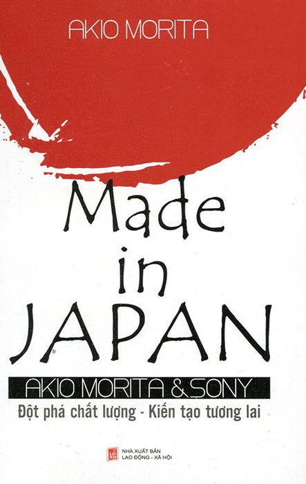 Made In Japan: Đột Phá Chất Lượng - Kiến Tạo Tương Lai