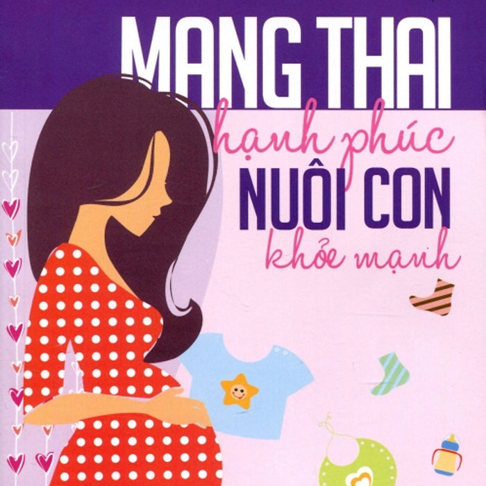 Mang Thai HạNh PhúC Nuôi Con KhỏE MạNh