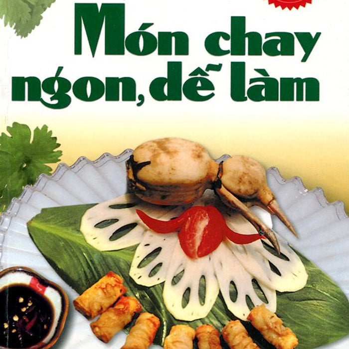 Món Chay Ngon, Dễ Làm (Tái Bản 2014)
