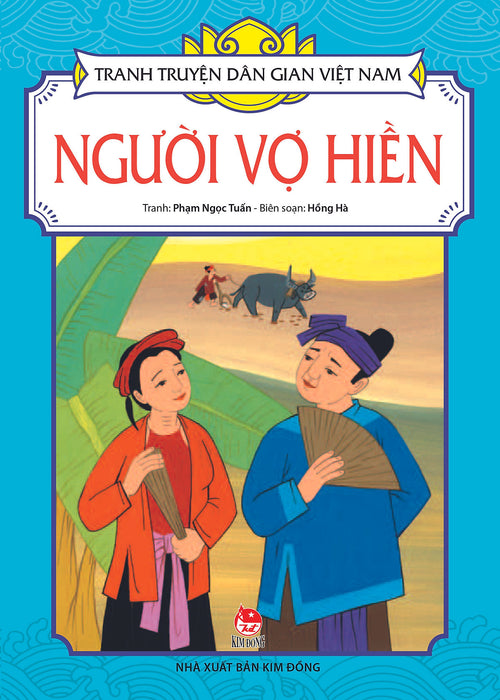 Tranh Truyện Dân Gian Việt Nam - Người Vợ Hiền (Tái Bản 2017)