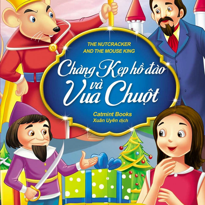 Những Câu Chuyện Ở Xứ Thần Tiên - Chàng Kẹp Hồ Đào Và Vua Chuột