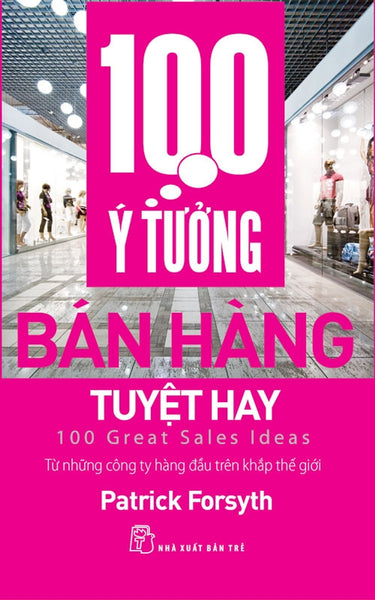 100 Ý Tưởng Bán Hàng Tuyệt Hay