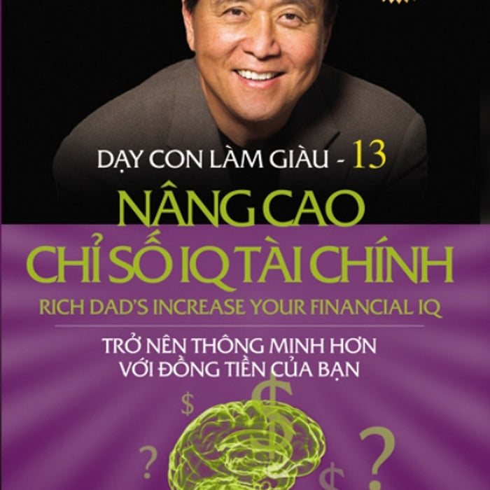 Dạy Con Làm Giàu (Tập 13) - Nâng Cao Chỉ Số Iq Tài Chính