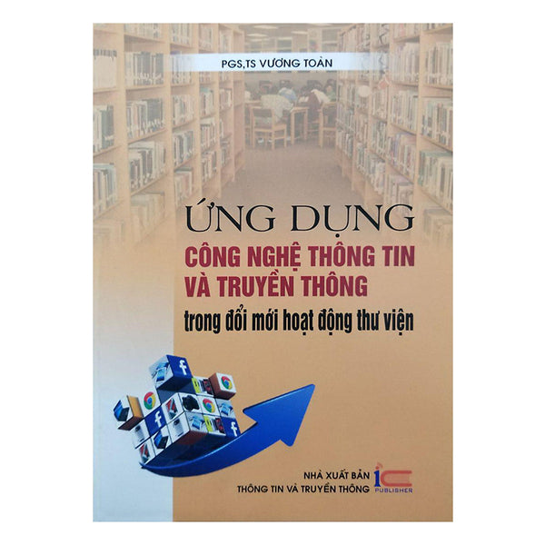 Ứng Dụng Công Nghệ Thông Tin Và Truyền Thông Trong Đổi Mới Hoạt Động Thư Viện