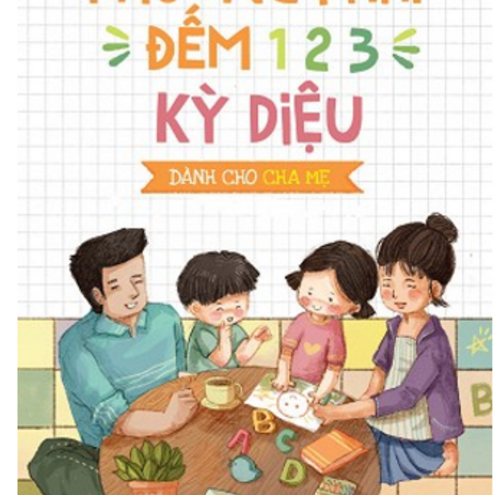 Phương Pháp Đếm 1-2-3 Kỳ Diệu Dành Cho Cha Mẹ